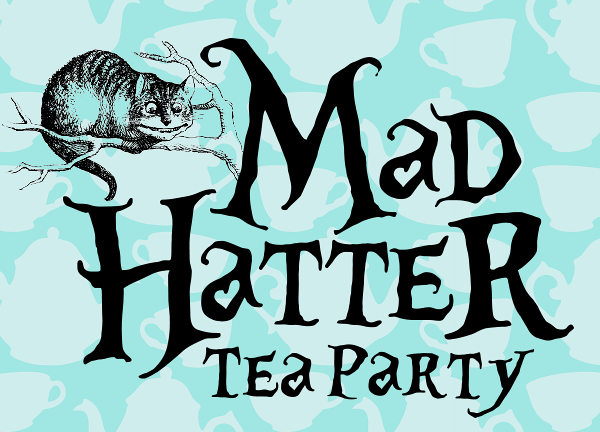 The Mad Hatter's Tea Party - Everything But Tea! - Community T Ching